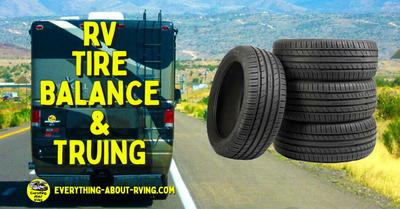 RV Tire Balance and Truing