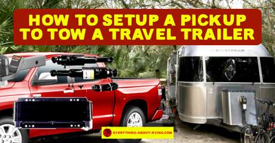 How to Setup a Pickup to Tow a Travel Trailer