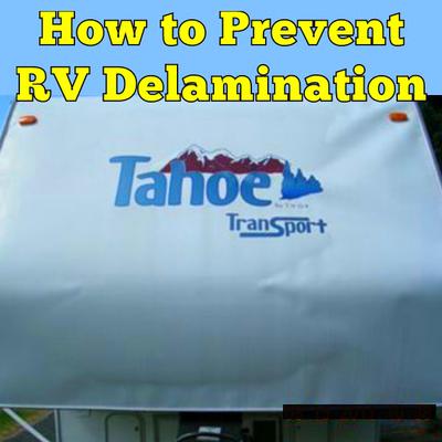 How to Prevent RV Delamination