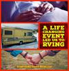 A Life Changing Event Led Us To RVing
