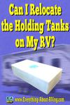 Can I Relocate the Holding Tanks on My RV?