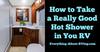 How to Take a Really Good Hot Shower in You RV