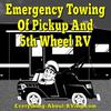 Emergency Towing Of Pickup And 5th Wheel RV