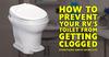 How to Prevent Your RV’s Toilet From Getting Clogged