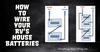 How to Wire Your RV's House Batteries