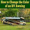 How to Change the Color of an RV Awning