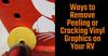 Ways to Remove Peeling or Cracking Vinyl Graphics on Your RV