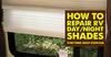 How to Repair RV Day/Night Shades 