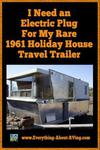 Rare 1962 Holiday House Travel Trailer