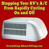 Stopping Your RV's A/C from Rapidly Cycling On and Off