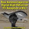 New Antenna Helps Improve Digital And High Definition TV Reception in RVs
