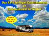 Our RV's In-flight Entertainment or Entertainment in Flight?
