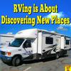 RVing is About Discovering New Places