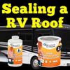 Sealing A RV Roof