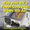 Why your RV's Power Converter Blows Hot Air