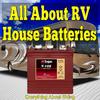 All About RV House Batteries