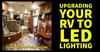 Upgrading Your RV to LED Lighting