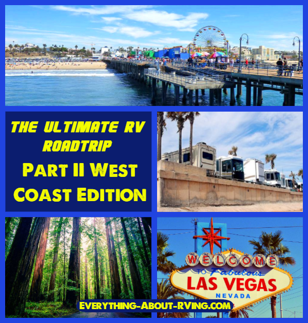 The Ultimate RV Road Trip on a Budget: Part II – West Coast Edition