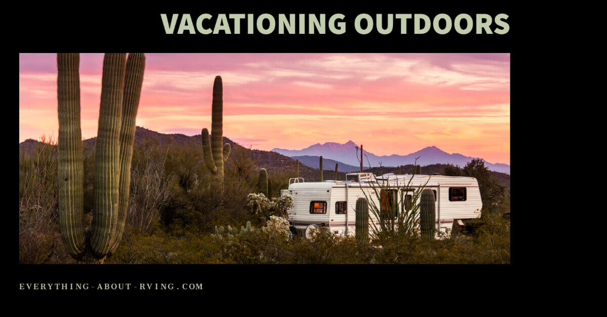 There's something unforgettable about vacationing outdoors in an RV