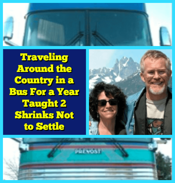 A few years ago, my husband and I took a life-changing trip traveling around the country by RV. It turned out to be a great lesson in refusing to settle